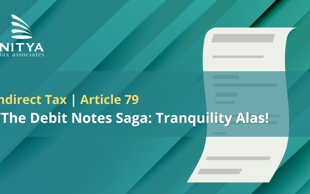 The Debit Notes Saga: Tranquility Alas!