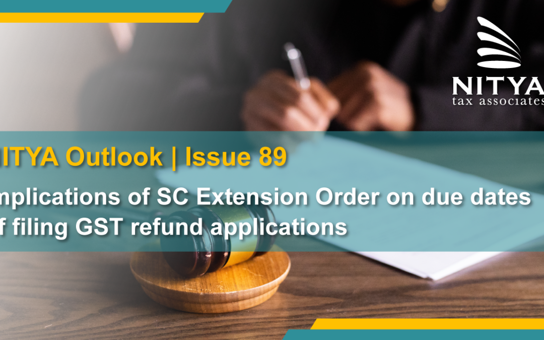 Implications of SC Extension Order on due dates of filing GST refund applications