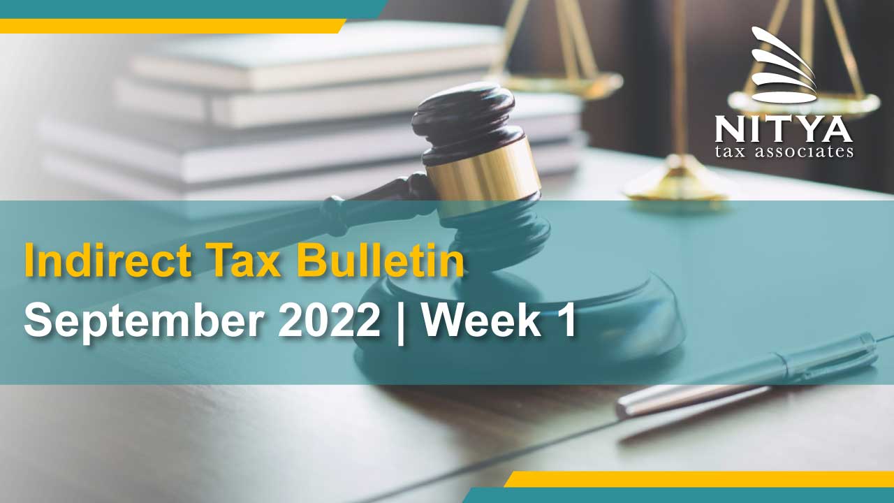 indirect-tax-bulletin-september-2022-week-1