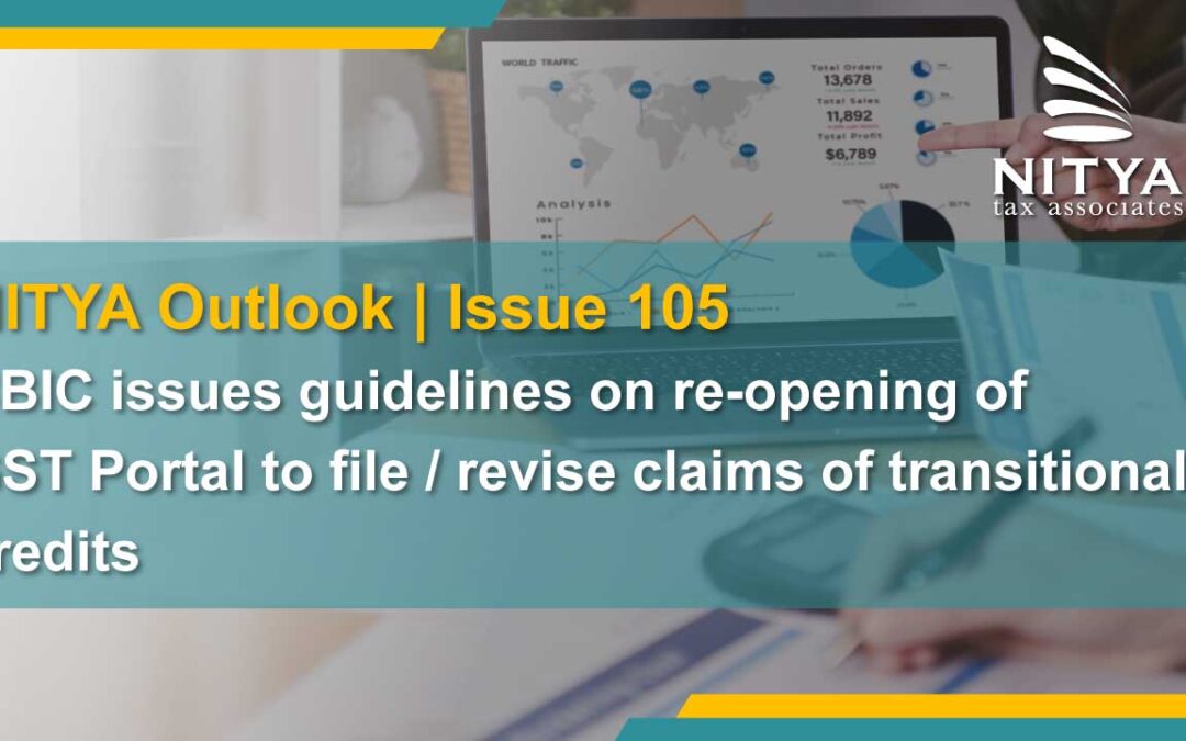 CBIC issues guidelines on re-opening of GST Portal to file / revise claims of transitional credits