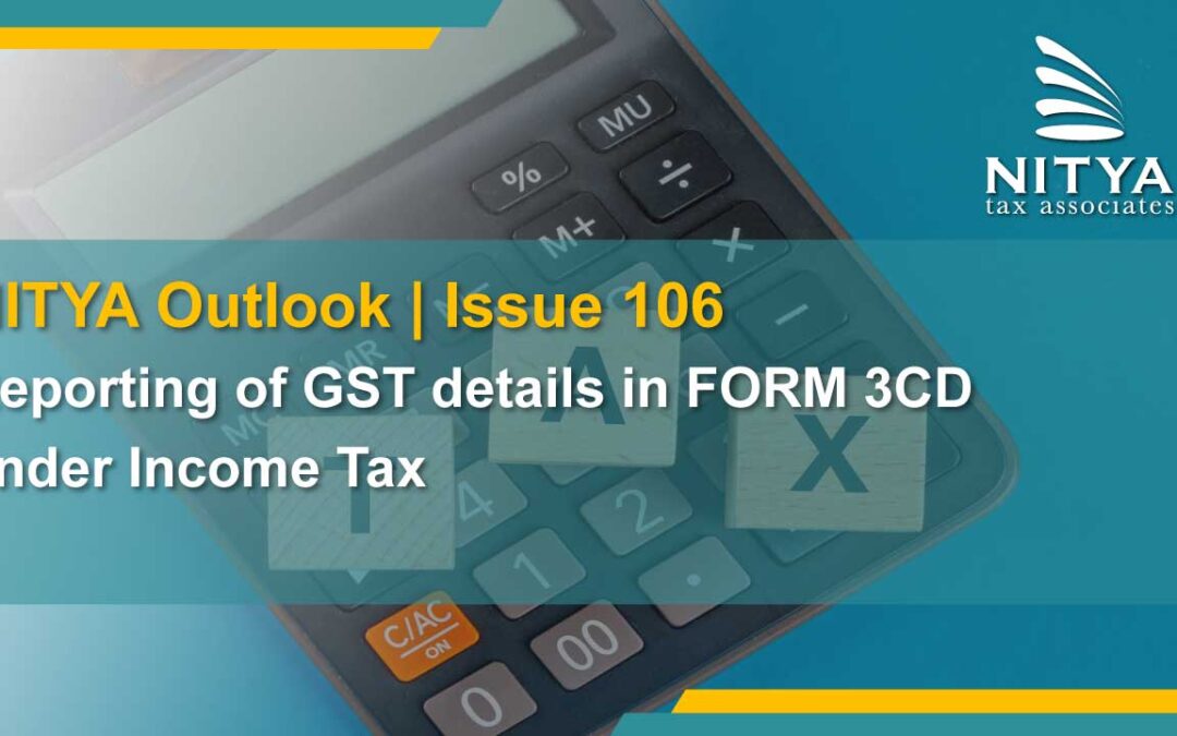 Reporting of GST details in FORM 3CD under Income Tax